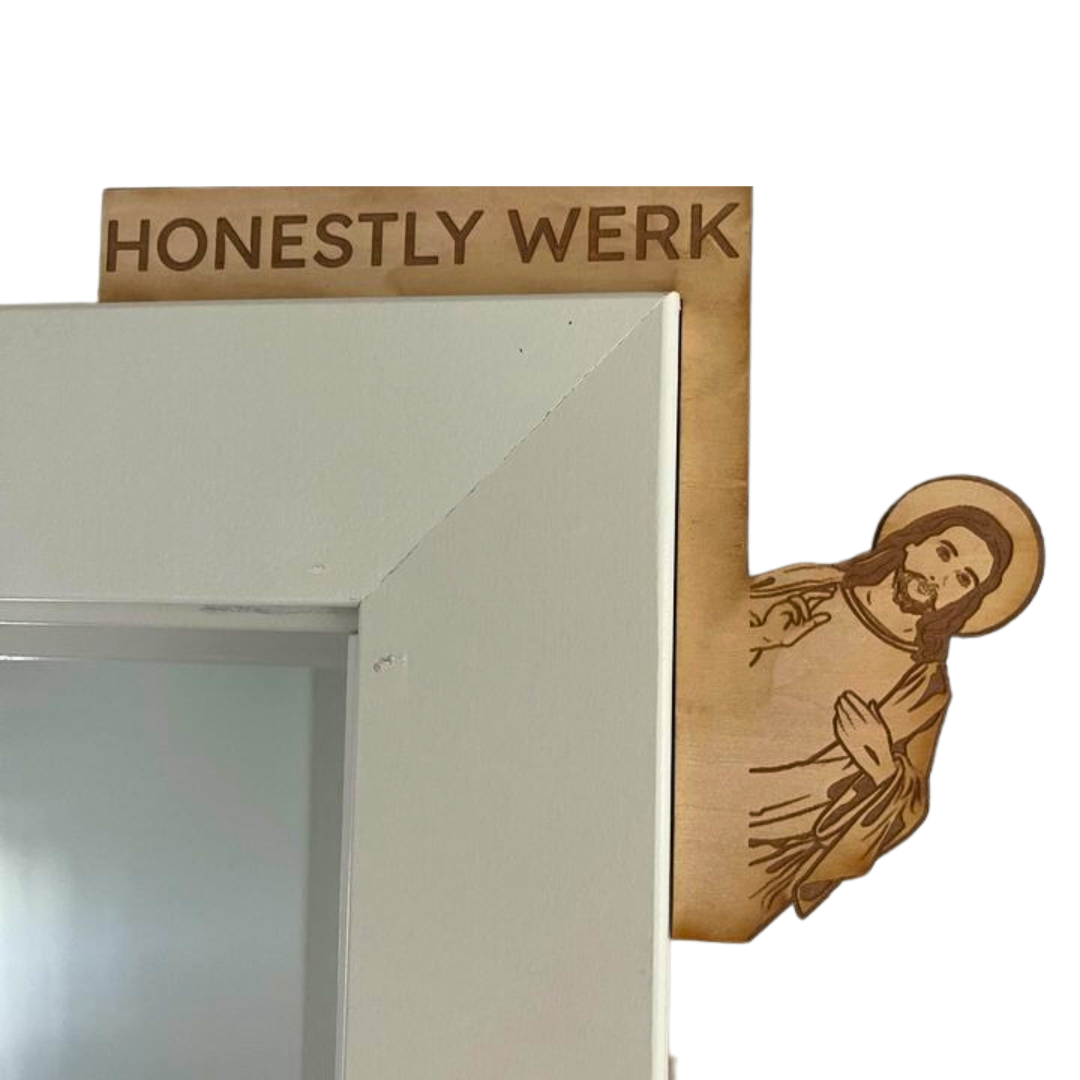 'HONESTLY WERK' Door Hanger