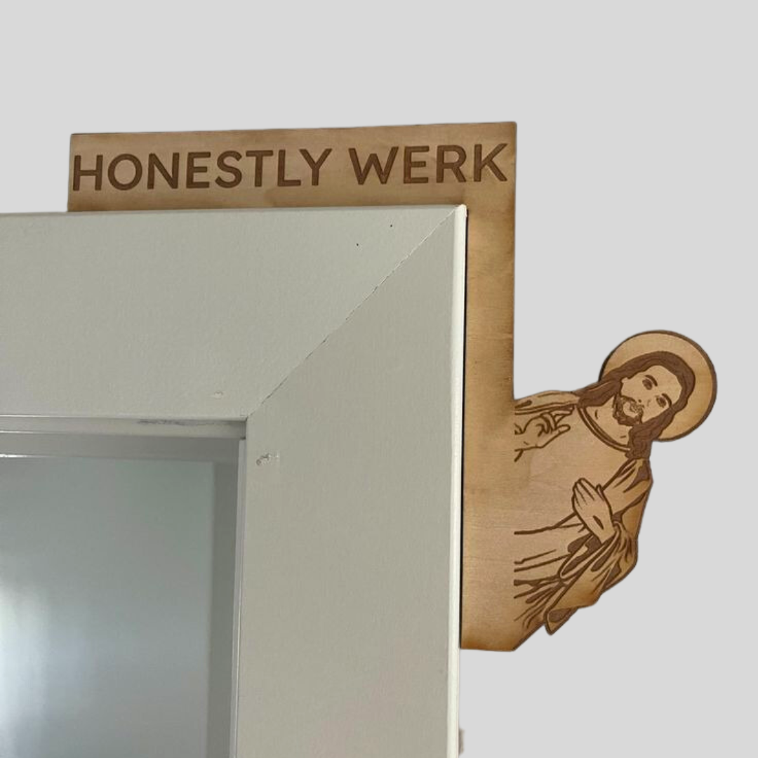 'HONESTLY WERK' Door Hanger