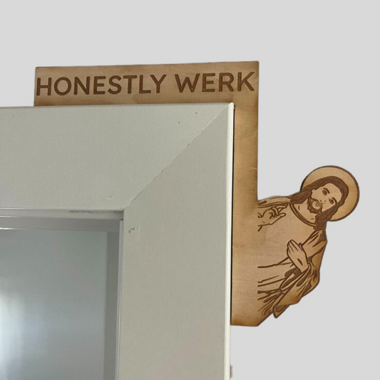 'HONESTLY WERK' Door Hanger
