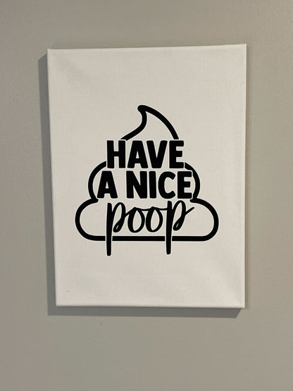 'Have a nice poop' Funny Bathroom Sign - A Funny Addition to Your Restroom Decor