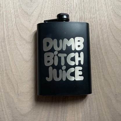 Dumb Bitch Juice Flask